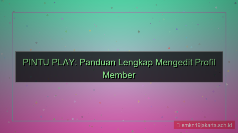 PINTU PLAY edit profil member