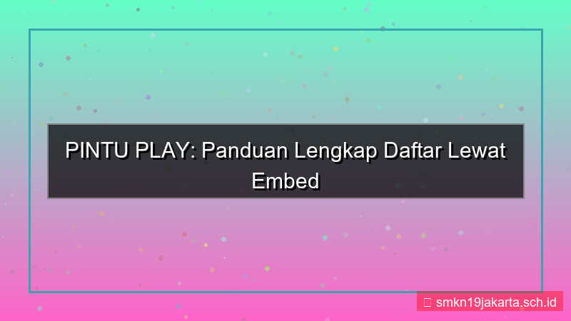 PINTU PLAY embed form daftar pintuplay