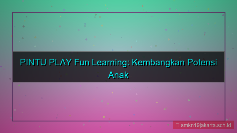 PINTU PLAY fun learning pintuplay