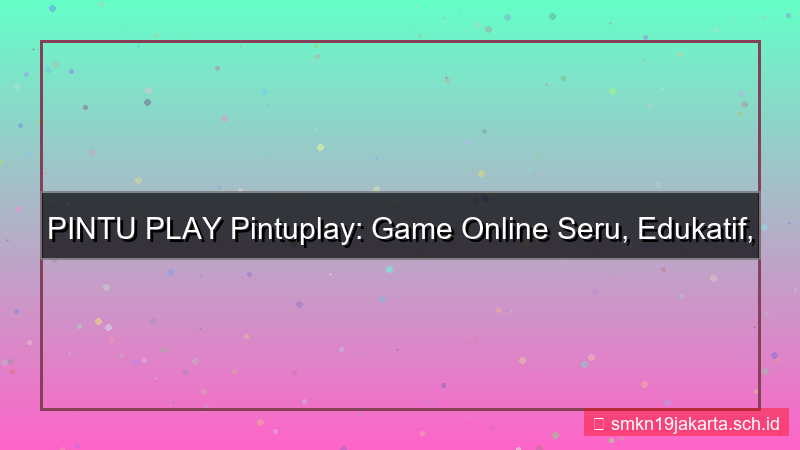 tampilan PINTU PLAY game online pintuplay