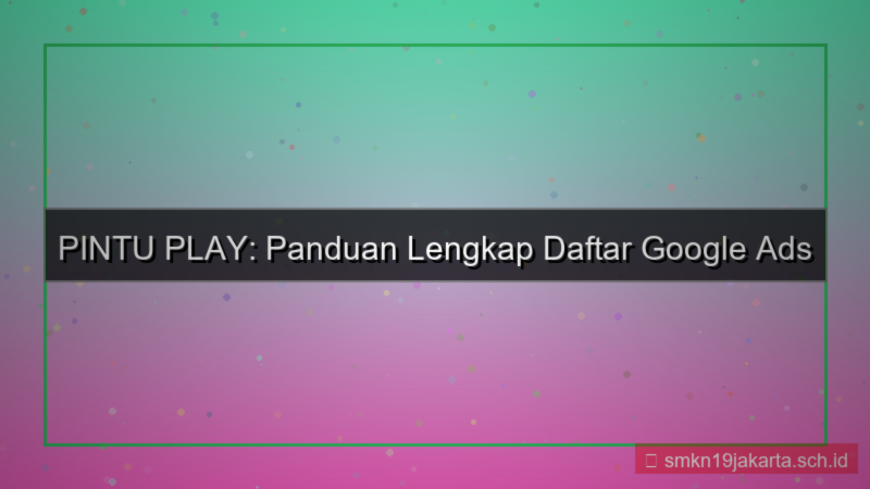 PINTU PLAY google ads daftar