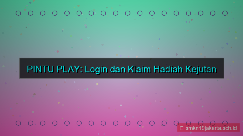 PINTU PLAY hadiah kejutan login