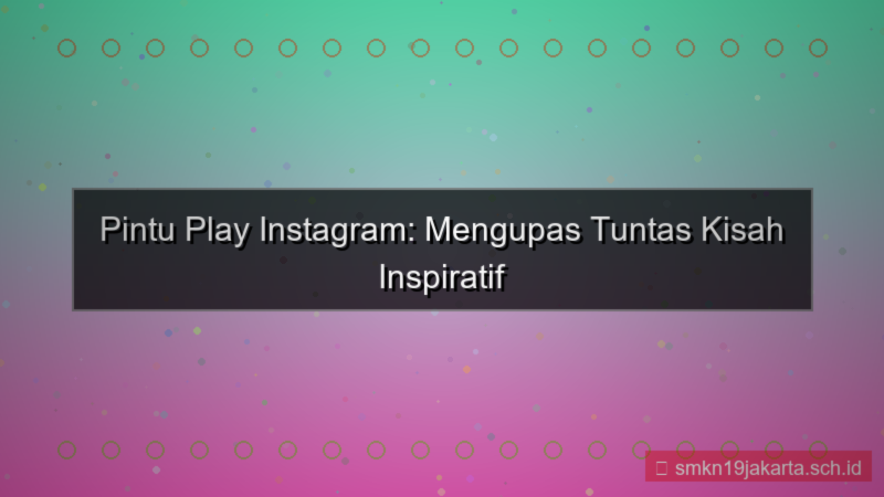 tampilan PINTU PLAY instagram influencer pintuplay