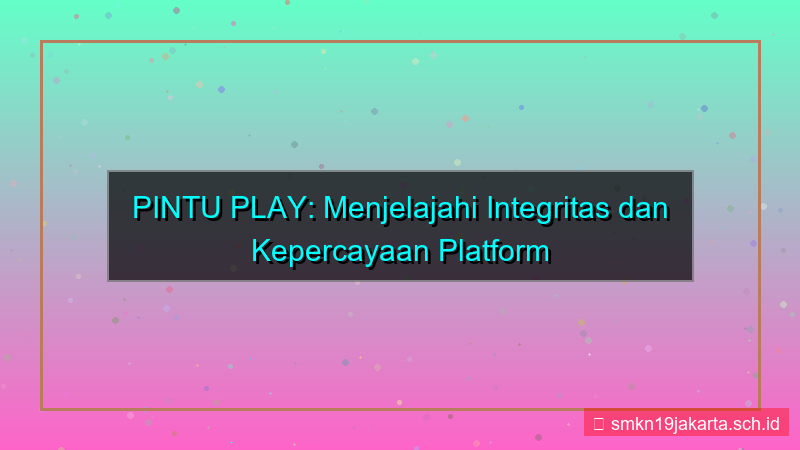 PINTU PLAY integritas pintuplay