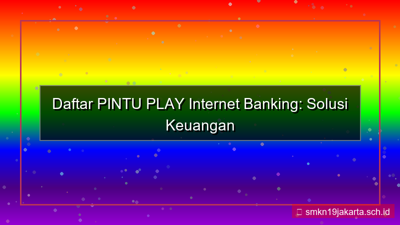 gambar PINTU PLAY internet banking daftar