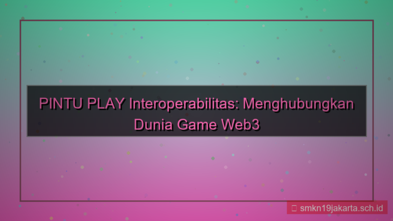 visual PINTU PLAY interoperabilitas pintuplay