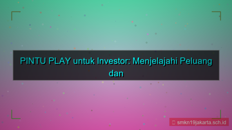 tampilan PINTU PLAY investor pintuplay