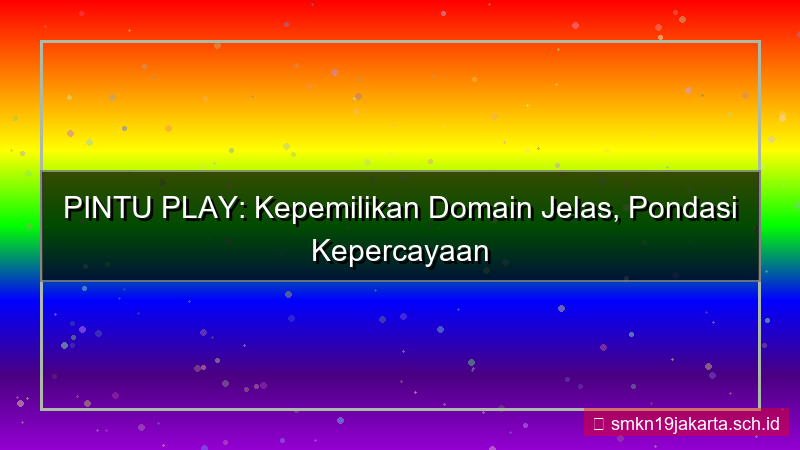 gambar PINTU PLAY kepemilikan domain jelas