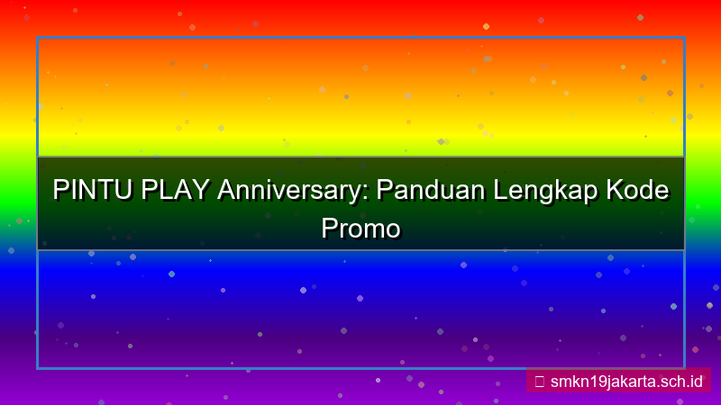 konten PINTU PLAY kode promo anniversary