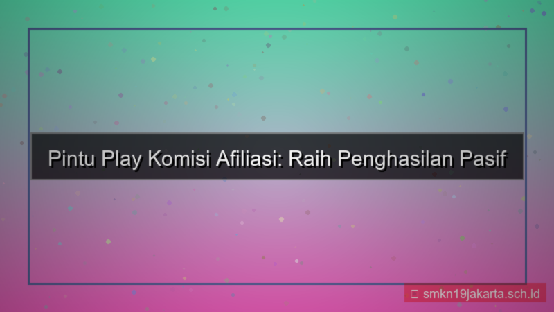desain PINTU PLAY komisi afiliasi pintuplay