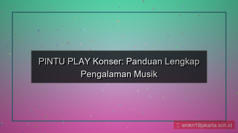 tampilan PINTU PLAY konser pintuplay