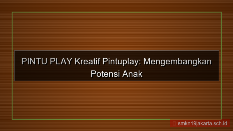 ilustrasi PINTU PLAY kreatif pintuplay