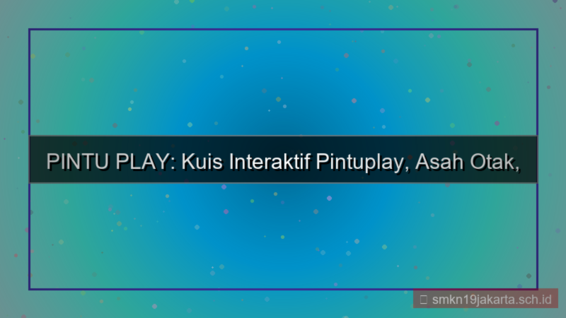 gambar PINTU PLAY kuis interaktif pintuplay