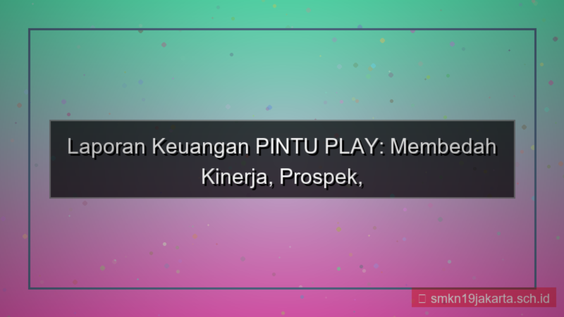PINTU PLAY laporan keuangan pintuplay