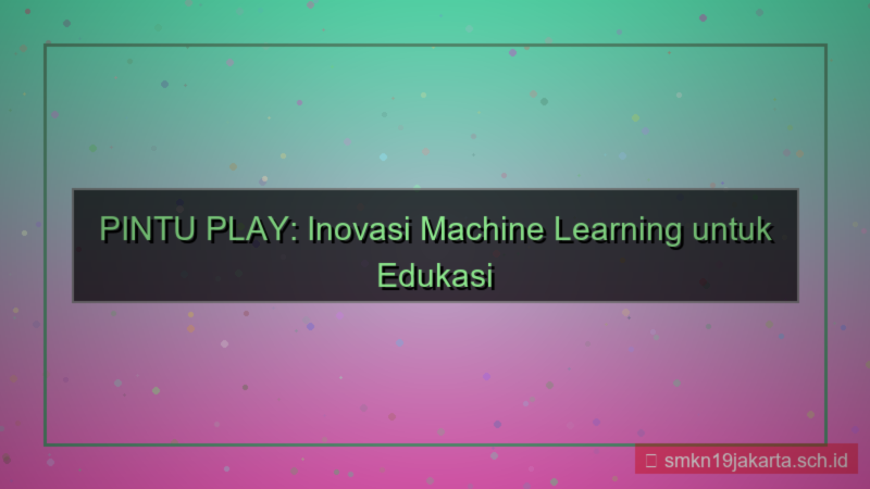 PINTU PLAY machine learning pintuplay