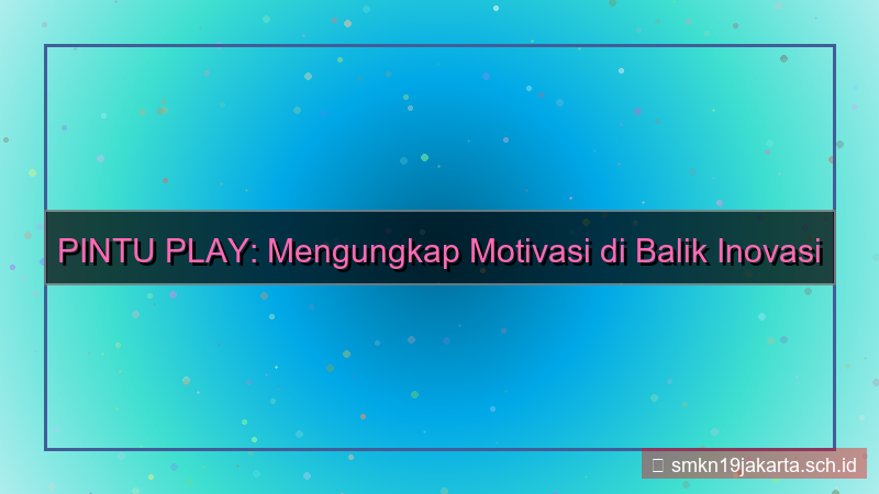 PINTU PLAY motivasi pintuplay