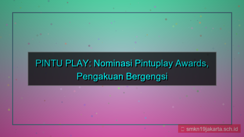 PINTU PLAY nominasi pintuplay awards
