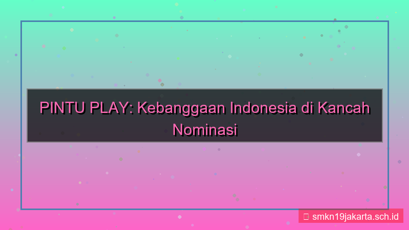 tampilan PINTU PLAY nominasi pintuplay