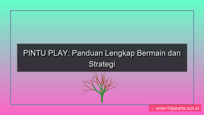 ilustrasi PINTU PLAY panduan lengkap pintuplay