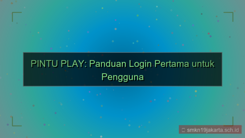 visual PINTU PLAY panduan pertama login
