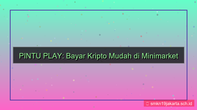 PINTU PLAY pembayaran minimarket