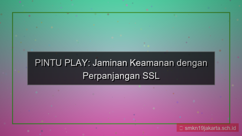 PINTU PLAY perpanjangan ssl otomatis