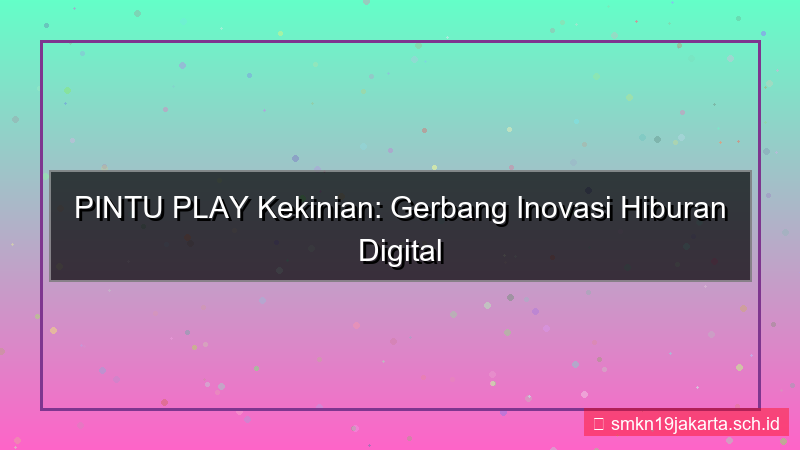 PINTU PLAY pintuplay kekinian