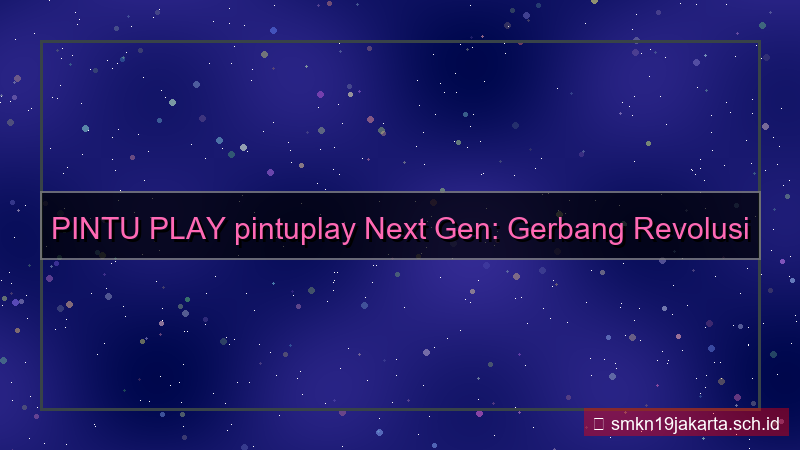 PINTU PLAY pintuplay next gen