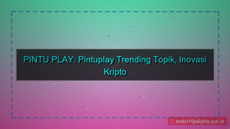 PINTU PLAY pintuplay trending topic