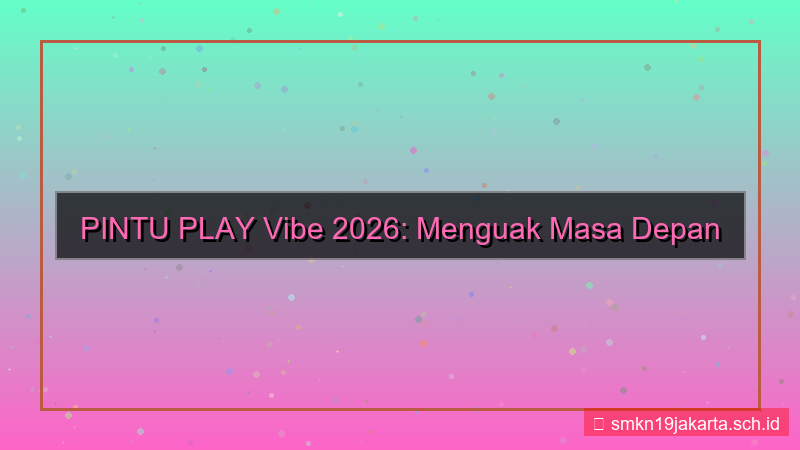 PINTU PLAY pintuplay vibe 2026