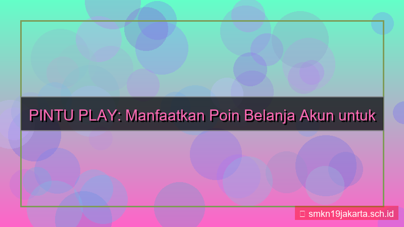 visual PINTU PLAY poin belanja akun