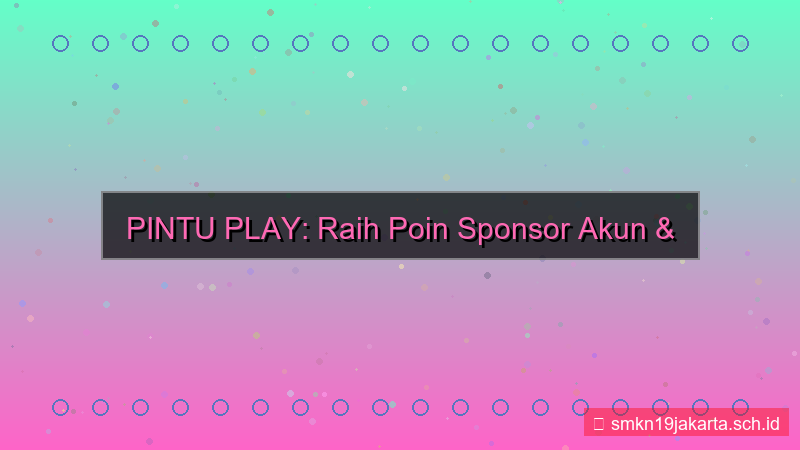 PINTU PLAY poin sponsor akun