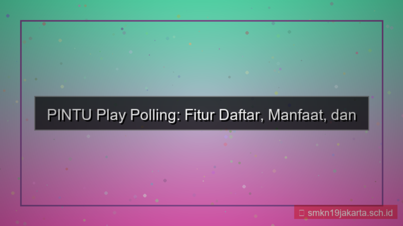 tampilan PINTU PLAY polling fitur daftar