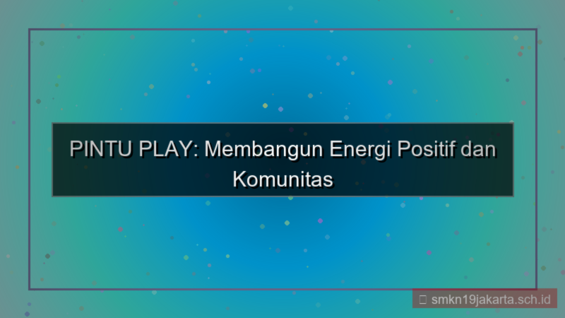 konten PINTU PLAY positive energy pintuplay