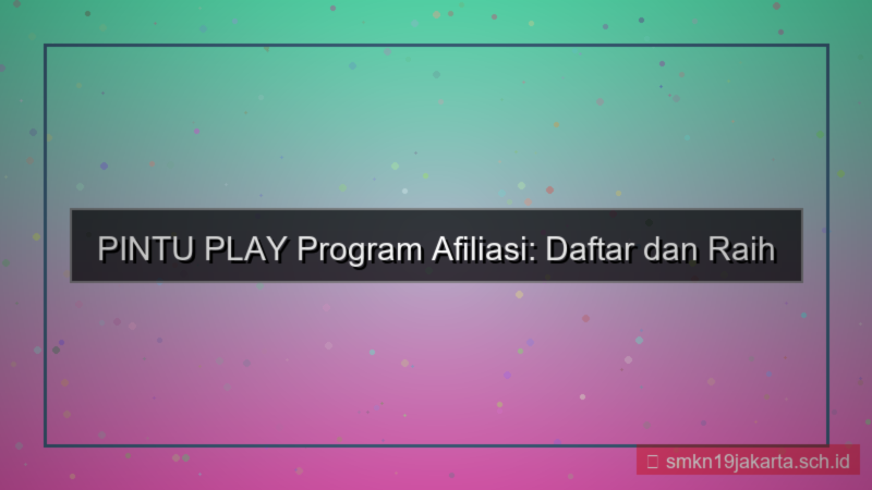 gambar PINTU PLAY program afiliasi daftar