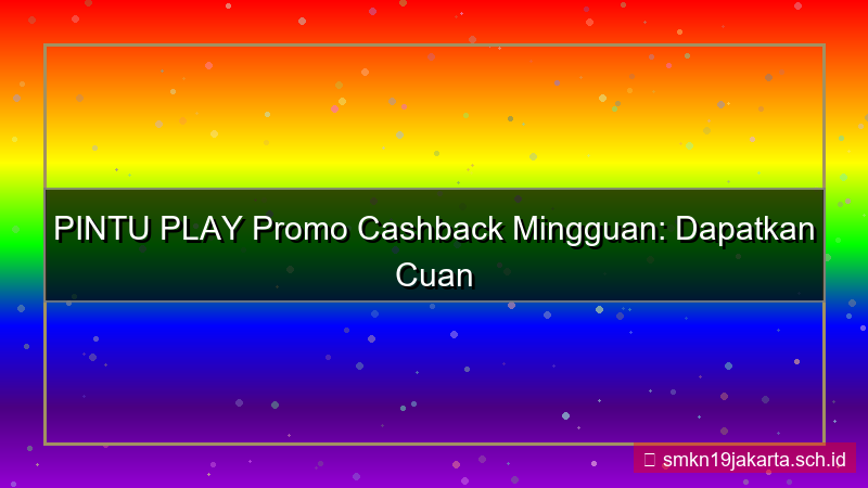 tampilan PINTU PLAY promo cashback mingguan
