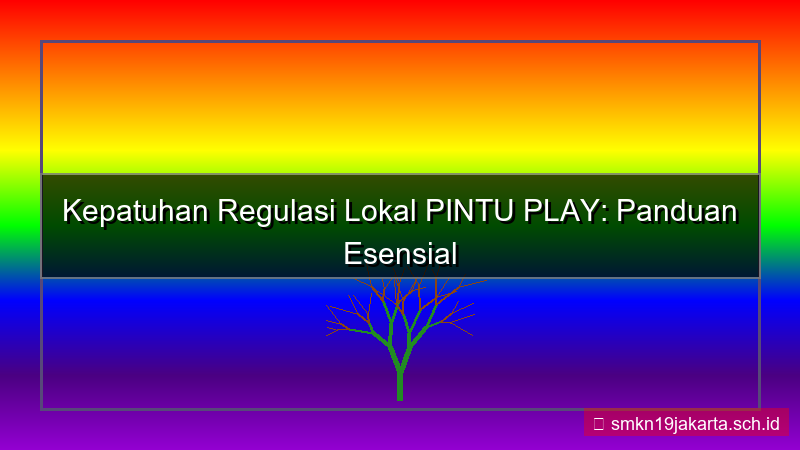 konten PINTU PLAY regulasi lokal kepatuhan