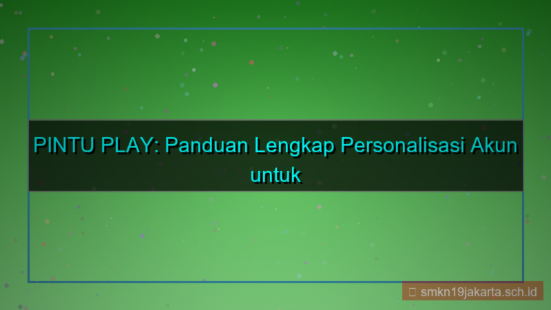 PINTU PLAY rekomendasi personalisasi akun