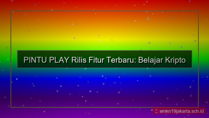 PINTU PLAY rilis fitur terbaru