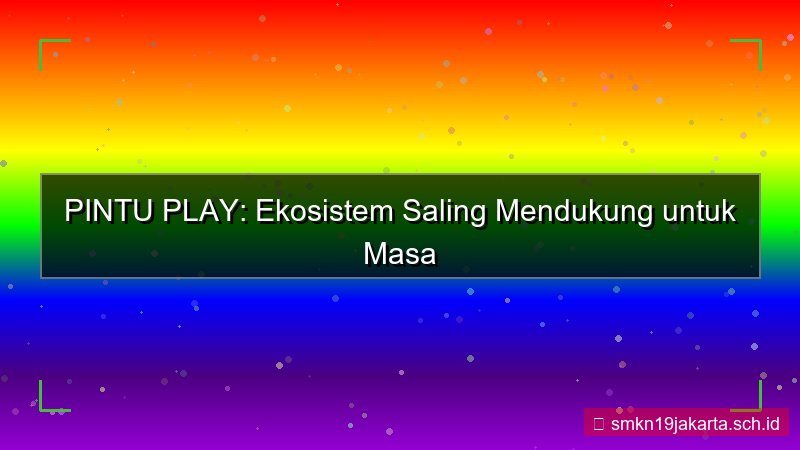 PINTU PLAY saling support pintuplay