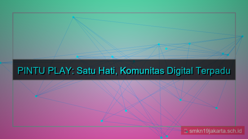 PINTU PLAY satu hati pintuplay