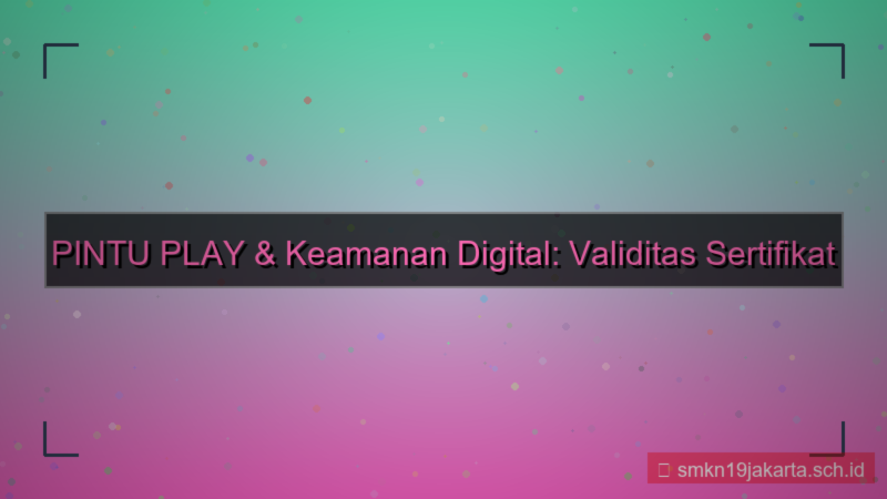 PINTU PLAY sertifikat ssl valid
