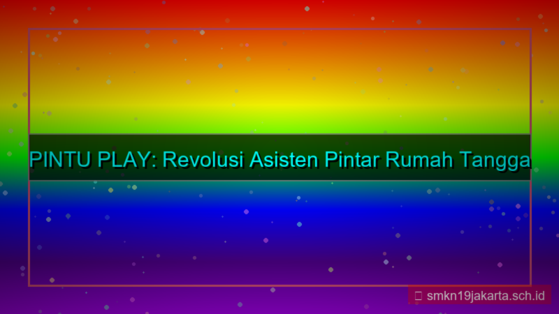 gambar PINTU PLAY smart assistant pintuplay