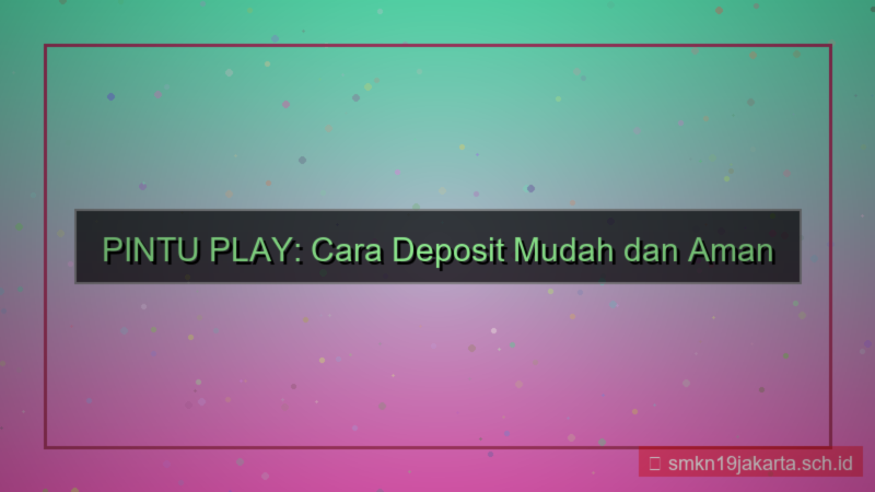 PINTU PLAY sms banking deposit