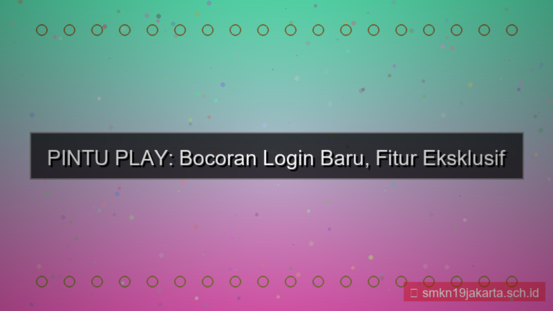PINTU PLAY sneak peek login baru