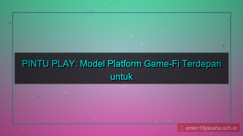 ilustrasi PINTU PLAY teladan pintuplay