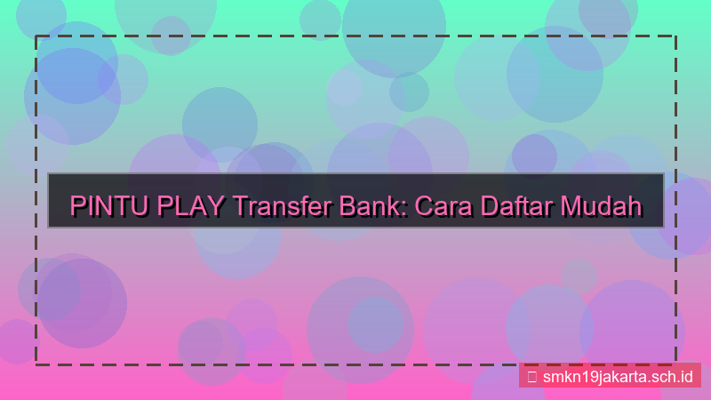 konten PINTU PLAY transfer bank daftar