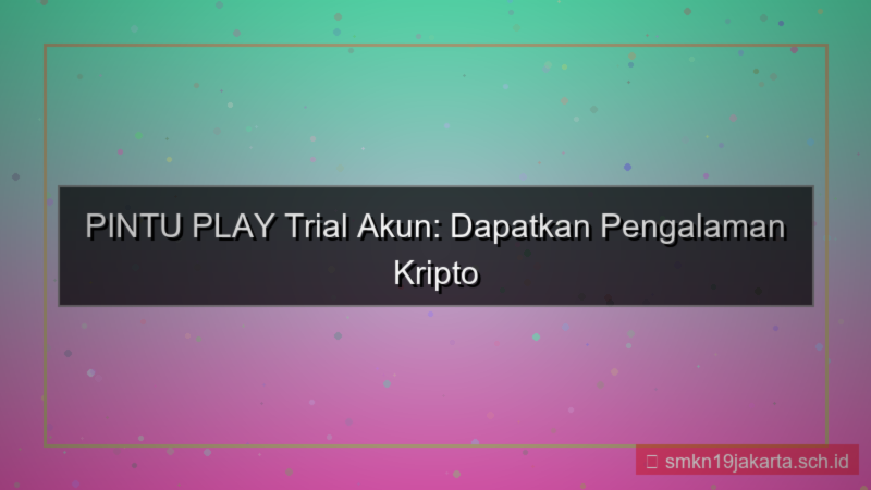 PINTU PLAY trial akun pintuplay