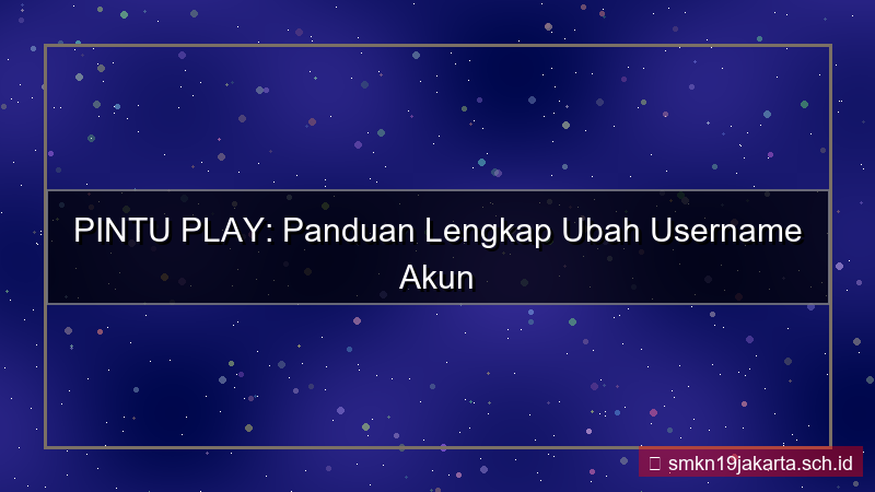 desain PINTU PLAY ubah username akun