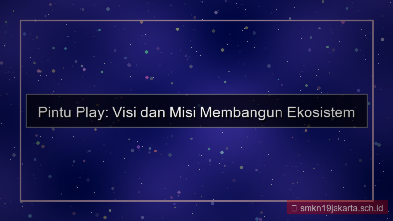 desain PINTU PLAY visi misi pintuplay